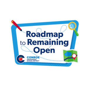 https://www.conroeisd.net/roadmap-to-reopening/ 